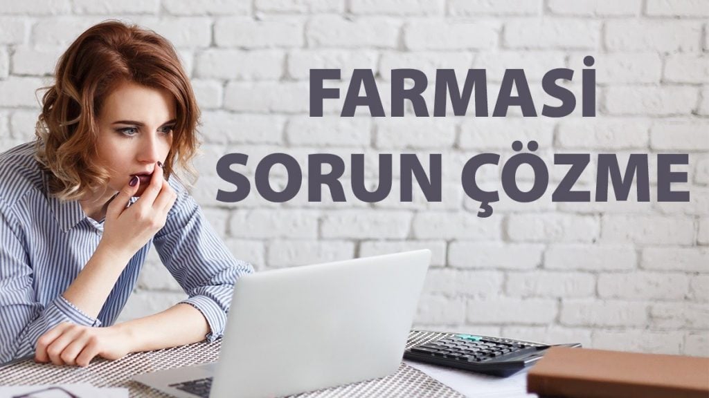 Farmasi Sorun Çözme – Bilgi Destek